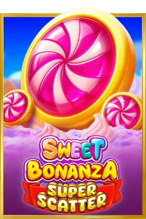 Sweet Bonanza
Super Scatter
